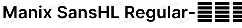 Manix SansHL Regular字体转换